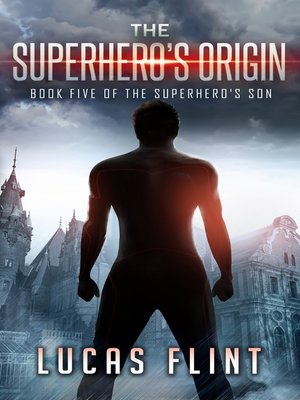 cover image of The Superhero's Origin